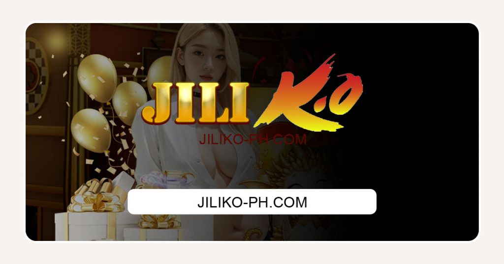 Jiliko - Online Casino Philippines - Lisensyado ng PAGCOR